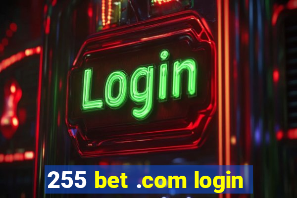 255 bet .com login